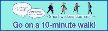 Go on a 10-minutes walk!